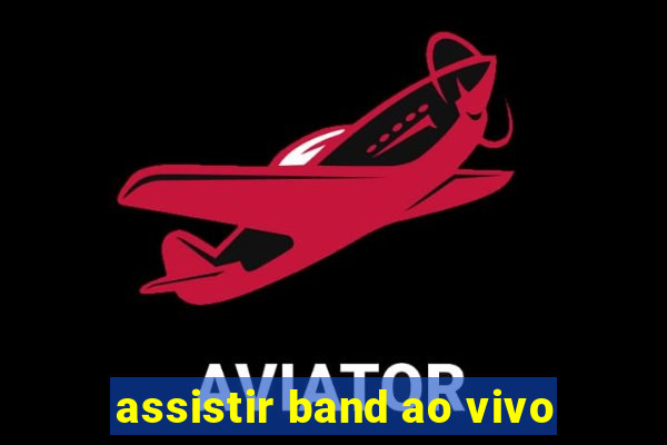 assistir band ao vivo